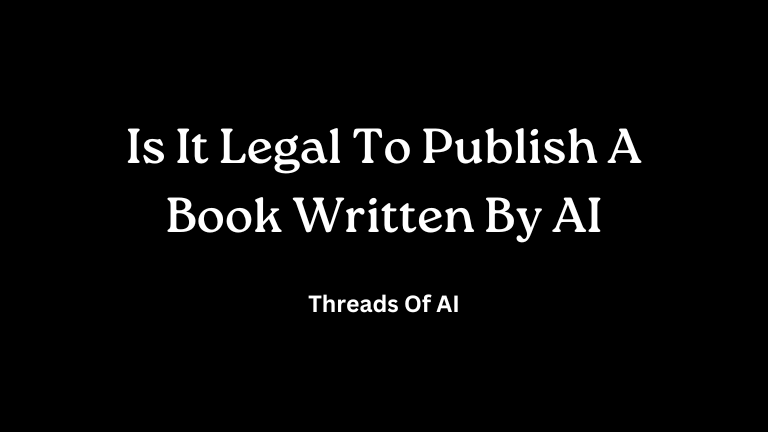 Is It Legal To Publish A Book Written By AI