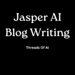 Jasper AI Blog Writing