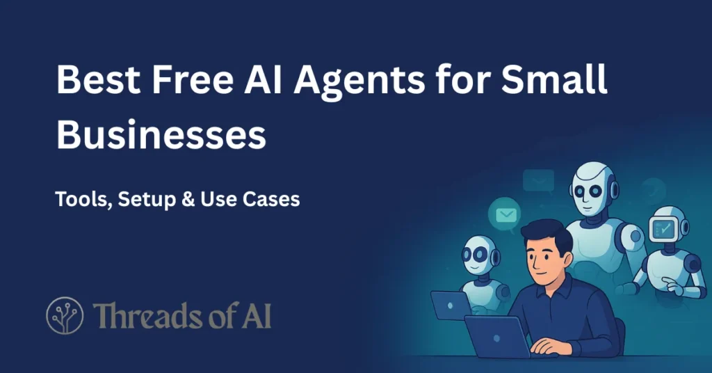 AI Agents for Small Businesses helping growth in 2025 with free tools and automation use cases