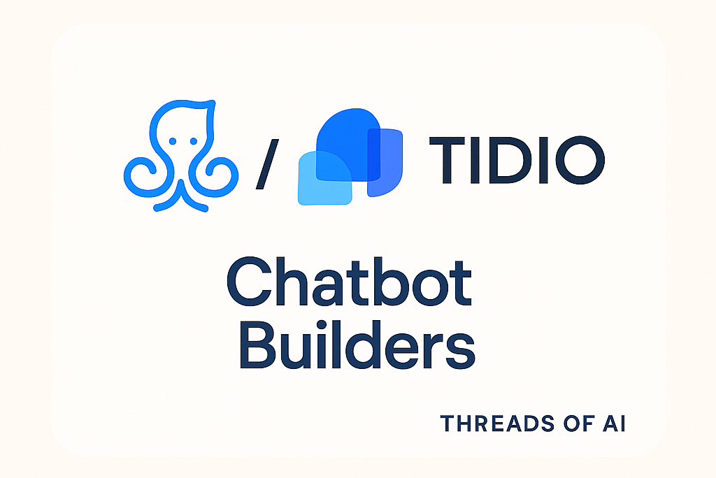 ManyChat and Tidio as chatbot builders for AI automation agencies helping startups automate customer interactions โ Threads of AI